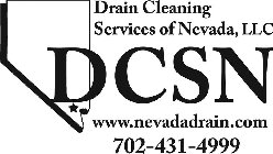 DRAIN CLEANING SERVICES OF NEVADA, LLC DCSN WWW.NEVADADRAIN.COM 702-431-4999