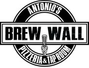 BREW WALL ANTONIO'S PIZZERIA & TAPROOM