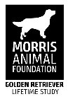 MORRIS ANIMAL FOUNDATION GOLDEN RETRIEVER LIFETIME STUDY