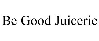 BE GOOD JUICERIE