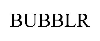 BUBBLR