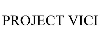 PROJECT VICI