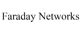 FARADAY NETWORKS