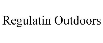 REGULATIN OUTDOORS