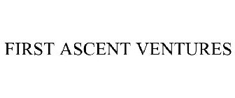 FIRST ASCENT VENTURES