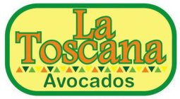 LA TOSCANA AVOCADOS