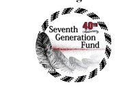 SEVENTH GENERATION FUND 40TH ANNIVERSARY