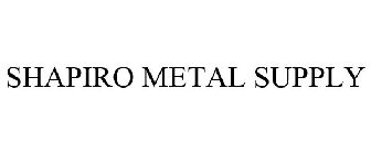 SHAPIRO METAL SUPPLY