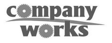 COMPANY WORKS