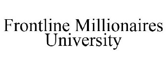 FRONTLINE MILLIONAIRES UNIVERSITY