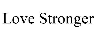 LOVE STRONGER