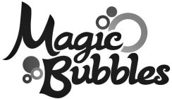 MAGIC BUBBLES