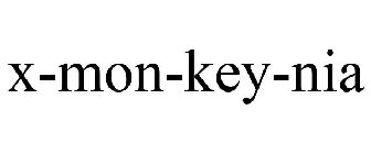 X-MON-KEY-NIA