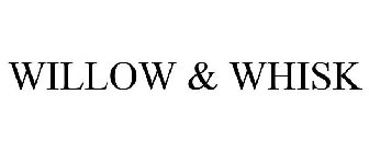 WILLOW & WHISK