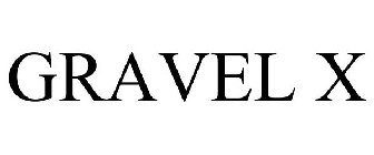GRAVEL X