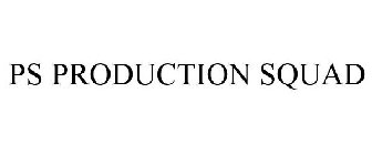 PS PRODUCTION SQUAD