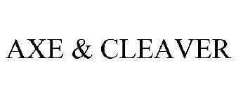 AXE & CLEAVER