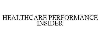 HEALTHCARE PERFORMANCE INSIDER