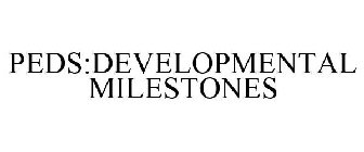 PEDS: DEVELOPMENTAL MILESTONES
