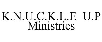 K.N.U.C.K.L.E U.P MINISTRIES
