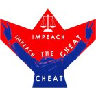 IMPEACH THE CHEAT