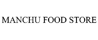 MANCHU FOOD STORE