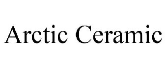 ARCTIC CERAMIC