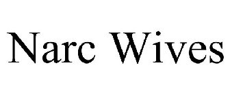 NARC WIVES