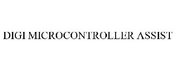DIGI MICROCONTROLLER ASSIST