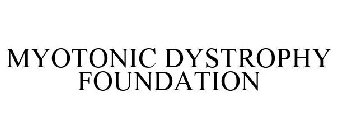 MYOTONIC DYSTROPHY FOUNDATION