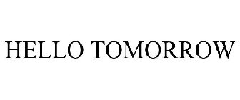 HELLO TOMORROW