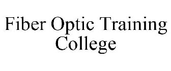 FIBER OPTIC TRAINING COLLEGE