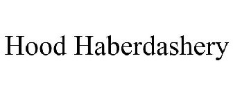 HOOD HABERDASHERY