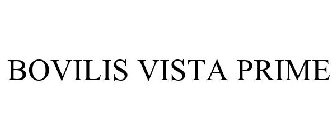 BOVILIS VISTA PRIME