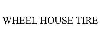WHEEL HOUSE TIRE