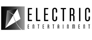 ELECTRIC ENTERTAINMENT