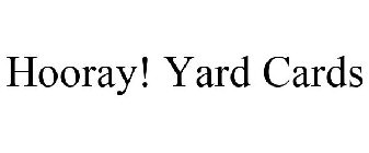 HOORAY! YARD CARDS