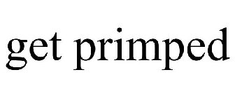 GET PRIMPED