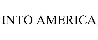 INTO AMERICA