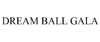 DREAM BALL GALA