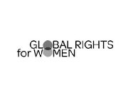 GLOBAL RIGHTS FOR WOMEN