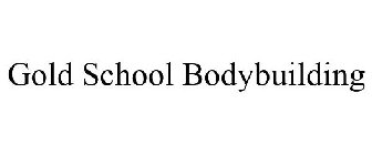 GOLD SCHOOL BODYBUILDING