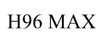H96 MAX