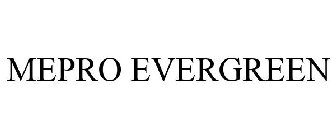 MEPRO EVERGREEN