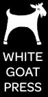 WHITE GOAT PRESS