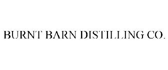 BURNT BARN DISTILLING CO.