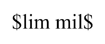 $LIM MIL$