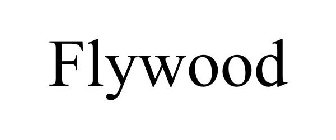 FLYWOOD