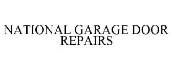 NATIONAL GARAGE DOOR REPAIRS