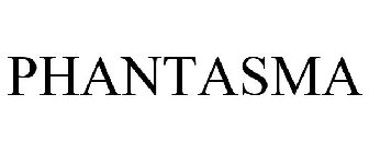 PHANTASMA